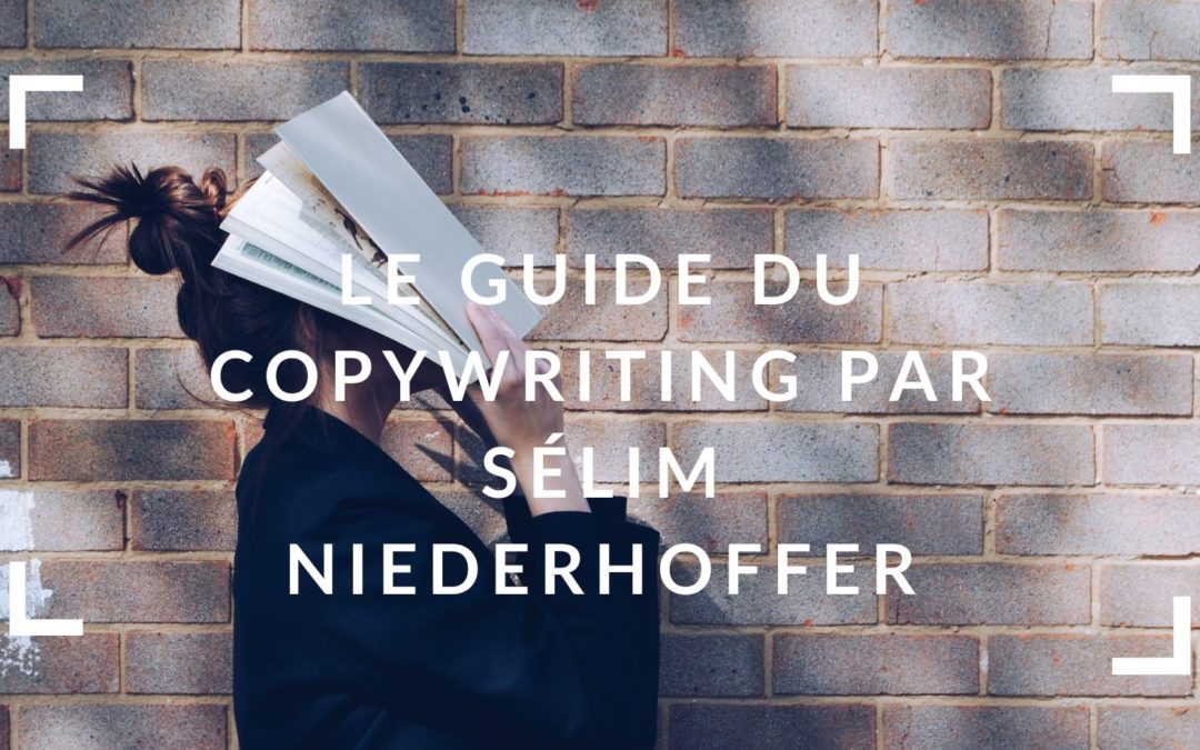 Le Guide du Copywriting par Sélim Niederhoffer