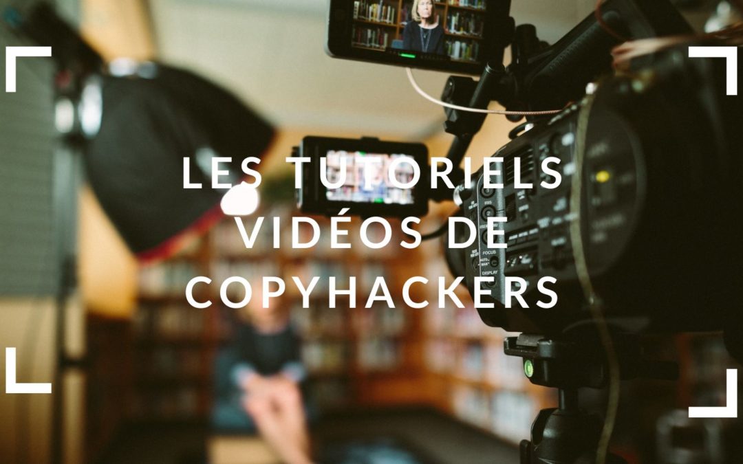 Les tutoriels vidéos de CopyHackers